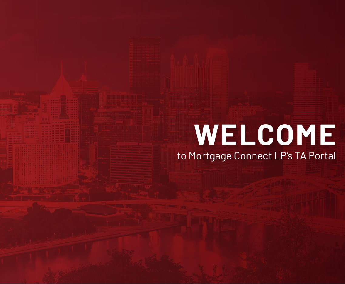 Welcome to Mortgage Connect LP's TA Portal